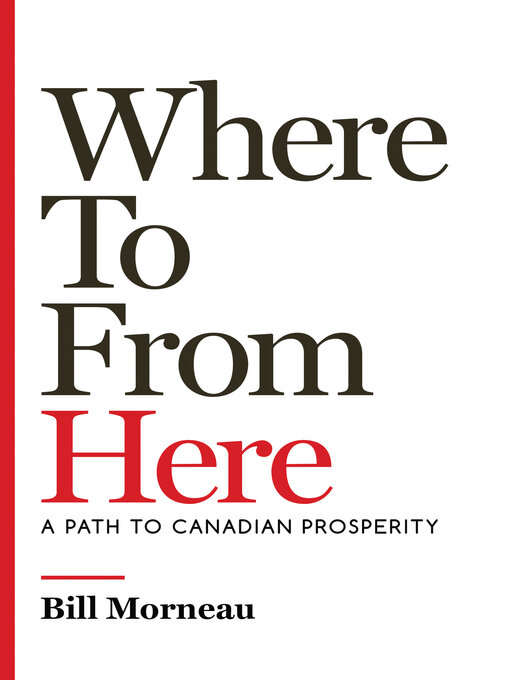 Title details for Where to from Here by Bill Morneau - Wait list